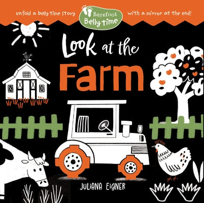 Barefoot Belly Time: Look at the Farm by Eigner, Juliana