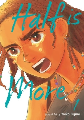 Half Is More, Vol. 1 by Fujimi, Yoiko