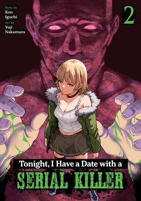 Tonight, I Have a Date with a Serial Killer Vol. 2 by Iguchi, Kon