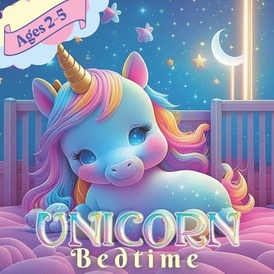 Unicorn Bedtime Storybook: Kids Children Preschoolers Toddler Ages 2-5 by Ascenzi, Sandy