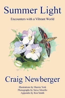 Summer Light: Encounters with a Vibrant World by Newberger, Craig