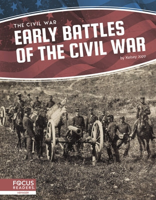 Early Battles of the Civil War by Jopp, Kelsey