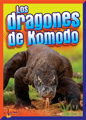 Los Dragones de Komodo by Weakland, Mark