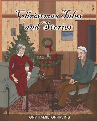 Christmas Tales and Stories by Hamilton-Irving, Tony