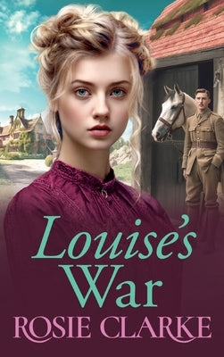 Louise's War by Clarke, Rosie