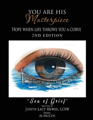 You Are His Masterpiece: Hope When Life Throws You A Curve by Hewes Lcsw, Judith