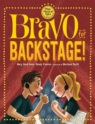 Bravo for Backstage! by Hess, Mary Rand