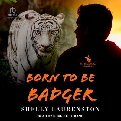 Born to Be Badger by Laurenston, Shelly