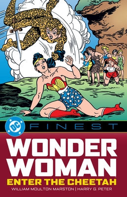 DC Finest: Wonder Woman: Enter the Cheetah by Marston, William Moulton