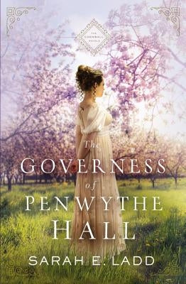 The Governess of Penwythe Hall by Ladd, Sarah E.