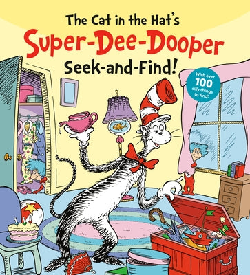 The Cat in the Hat's Super-Dee-Dooper Seek and Find!: With Over 100 Silly Things to Find by Random House