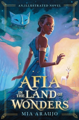 Afia in the Land of Wonders by Araujo, Mia