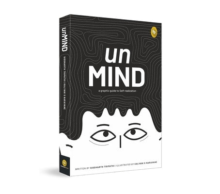 Unmind, a Graphic Guide to Self-Realization by Tripathi, Siddharth