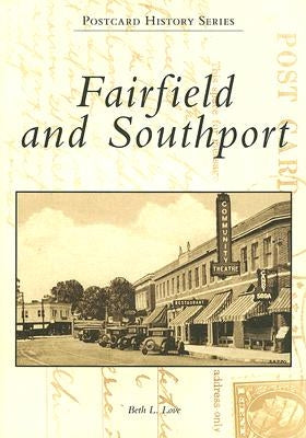 Fairfield and Southport in Vintage Postcards by Love, Beth L.