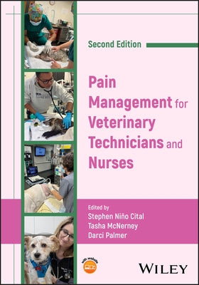 Pain Management for Veterinary Technicians and Nurses by Ni?o Cital, Stephen