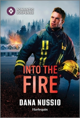 Into the Fire by Nussio, Dana