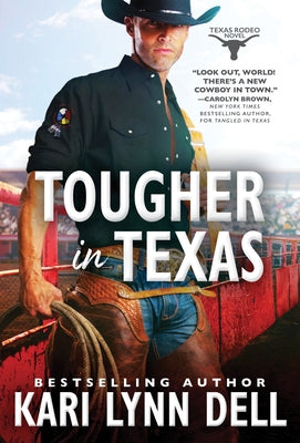 Tougher in Texas by Dell, Kari Lynn