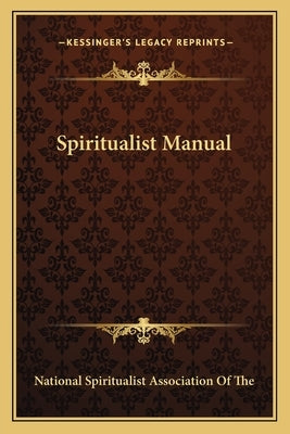 Spiritualist Manual by National Spiritualist Association of the
