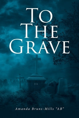 To the Grave by Bruns-Mills Ab, Amanda