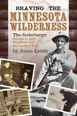 Braving the Minnesota Wilderness by Leddy, Joyce