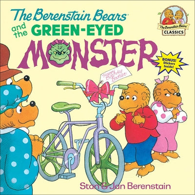 The Berenstain Bears and the Green-Eyed Monster by Berenstain, Stan