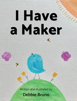 I Have a Maker by Bruno, Debbie