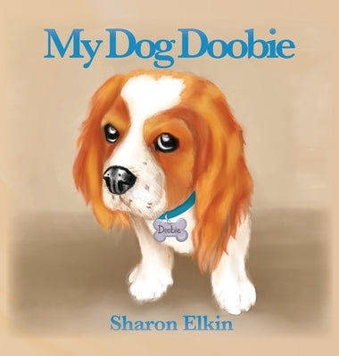 My Dog Doobie by Elkin, Sharon