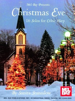 Christmas Eve: 16 Solos for Celtic Harp by Staneslow, Sunita