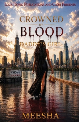 Crowned By Blood by Meesha