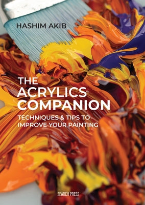 The Acrylics Companion by Akib, Hashim