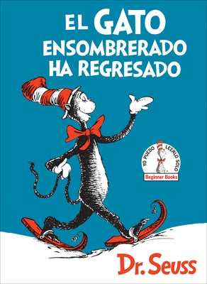 El Gato Ensombrerado Ha Regresado (the Cat in the Hat Comes Back Spanish Edition) by Dr Seuss