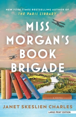 Miss Morgan's Book Brigade by Charles, Janet Skeslien