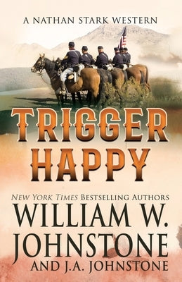 Trigger Happy by Johnstone, William W.