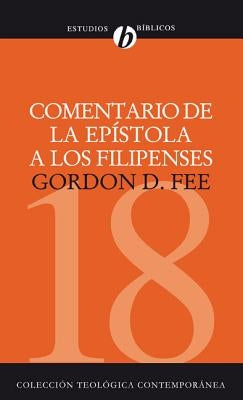 Comentario de la Epístola a Los Filipenses by Fee, Gordon D.