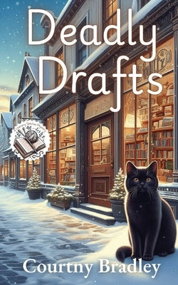 Deadly Drafts by Bradley, Courtny