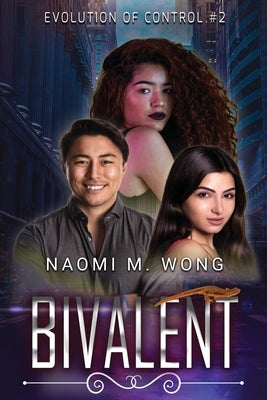 Bivalent by Wong, Naomi M.