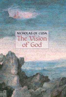 The Vision of God by Cusanus, Nicolas