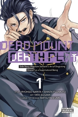 Dead Mount Death Play Side Story: Phantom Solitaire's Art of Disguising Oneself as a Supernatural Being, Vol. 1 by Narita, Ryohgo