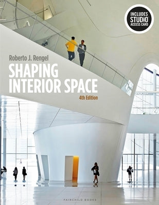 Shaping Interior Space: Bundle Book + Studio Access Card [With Access Code] by Rengel, Roberto J.