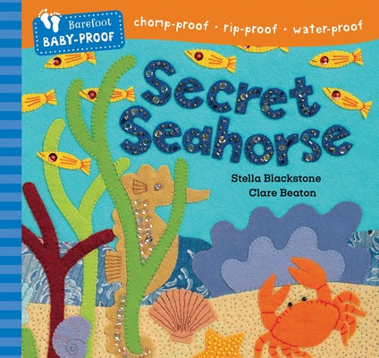 Barefoot Baby-Proof: Secret Seahorse by Blackstone, Stella