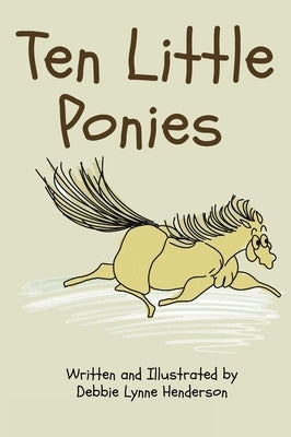 Ten Little Ponies by Henderson, Debbie Lynne