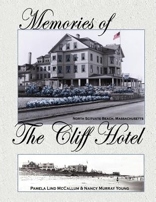 Memories of the Cliff Hotel by McCallum, Pamela Lind