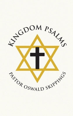 Kingdom Psalms by Skippings, Pastor Oswald