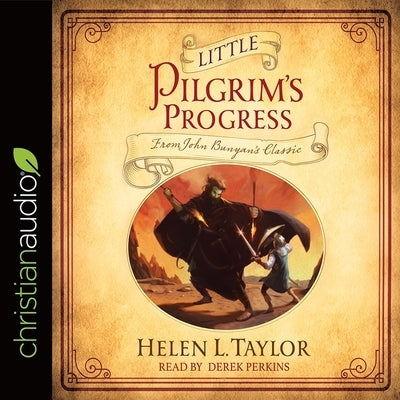 Little Pilgrim's Progress: From John Bunyan's Classic by Perkins, Derek