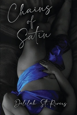 Chains of Satin (Spicy Paperback) by St Rivers, Delilah