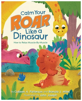 Calm Your Roar Like a Dinosaur: How to Relax Muscle by Muscle by Miles, Brenda S.