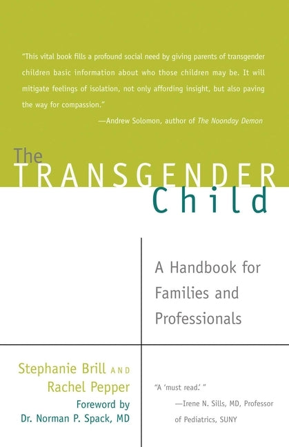 The Transgender Child: A Handbook for Families and Professionals by Brill, Stephanie