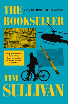 The Bookseller: A DS George Cross Mystery by Sullivan, Tim