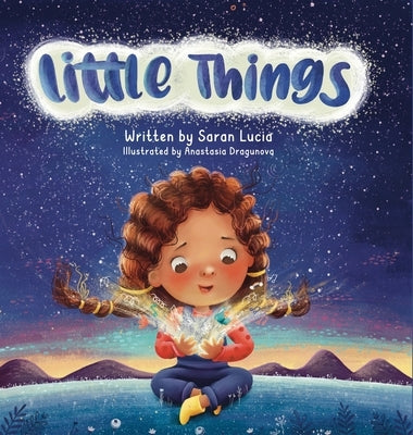 Little Things by Rencher, Saran L.