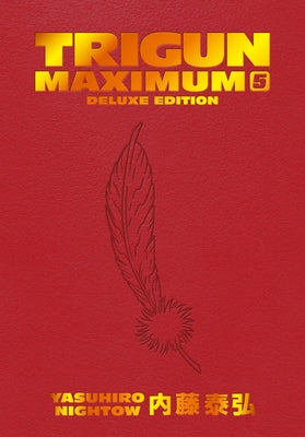 Trigun Maximum Deluxe Edition Volume 5 by Nightow, Yasuhiro